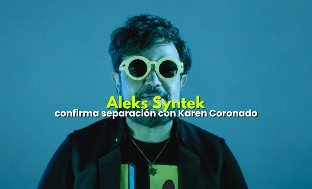 Aleks Syntek confirma su separación de Karen Coronado Aleks Syntek confirma su separación de Karen Coronado