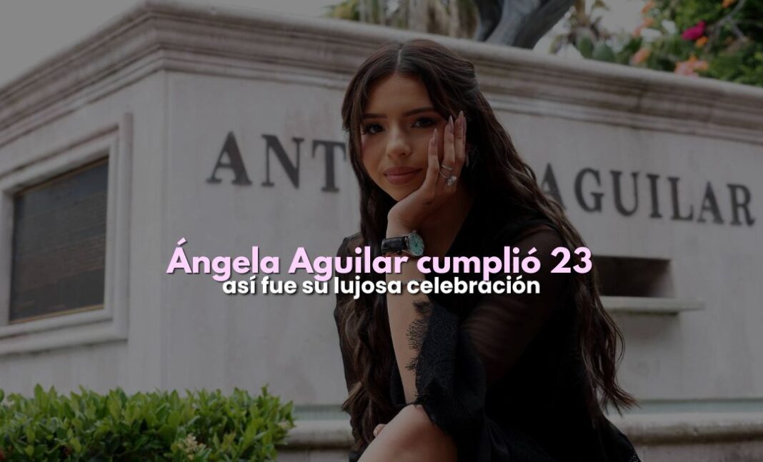 Ángela Aguilar celebra sus 23 años con cena de lujo angela aguilar cumpleaños 23 (3)