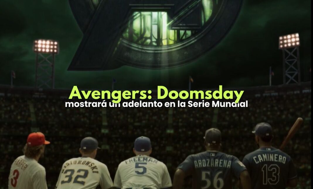 Avengers: Doomsday tendrá adelanto en la Serie Mundial