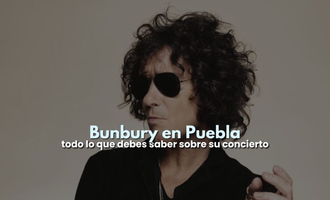 Bunbury en Puebla: horario, boletos y todo sobre su concierto Bunbury en Puebla: horario, boletos y todo sobre su concierto