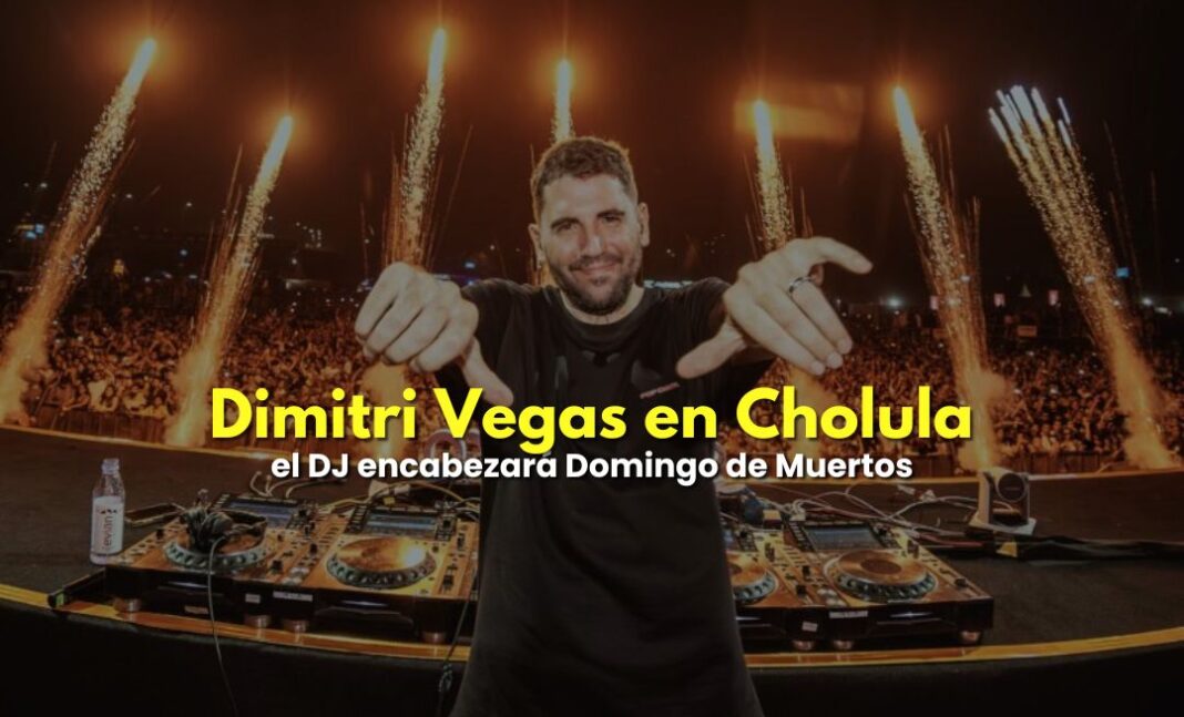 Domingo de Muertos 2026: Dimitri Vegas llega a Cholula