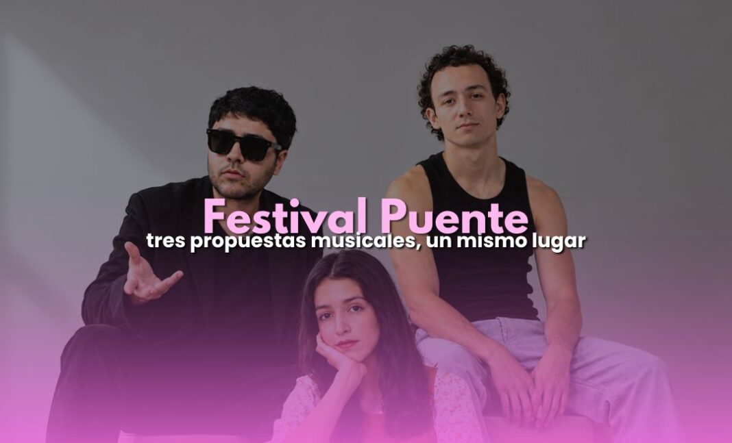 Festival Puente llega a Puebla con talento argentino y local Festival Puente llega a Puebla con talento argentino y local