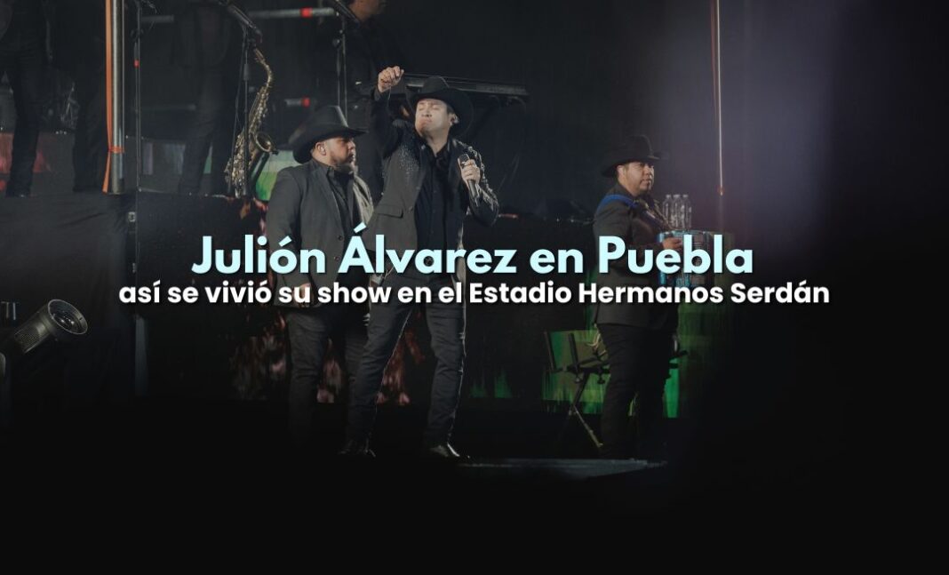 Julión Álvarez hace vibrar Puebla en el Estadio Hermanos Serdán