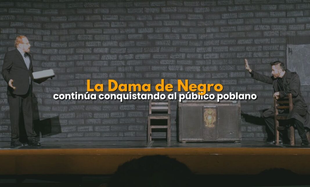 La Dama de Negro nuevamente conquista al público de Puebla